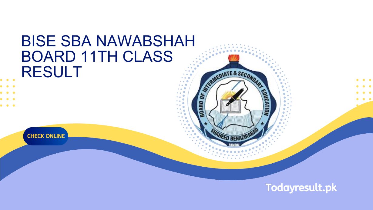 BISE SBA Nawabshah Board 11th Class Result 2024 Announced