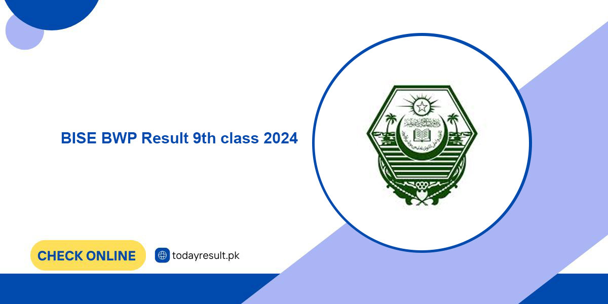 BISE BWP Result 9th class 2024 www.bisebwp.edu.pk