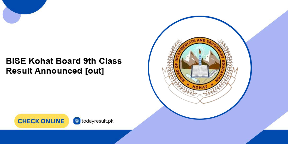 BISE Kohat Board 9th Class Result 2024 Announced [out]