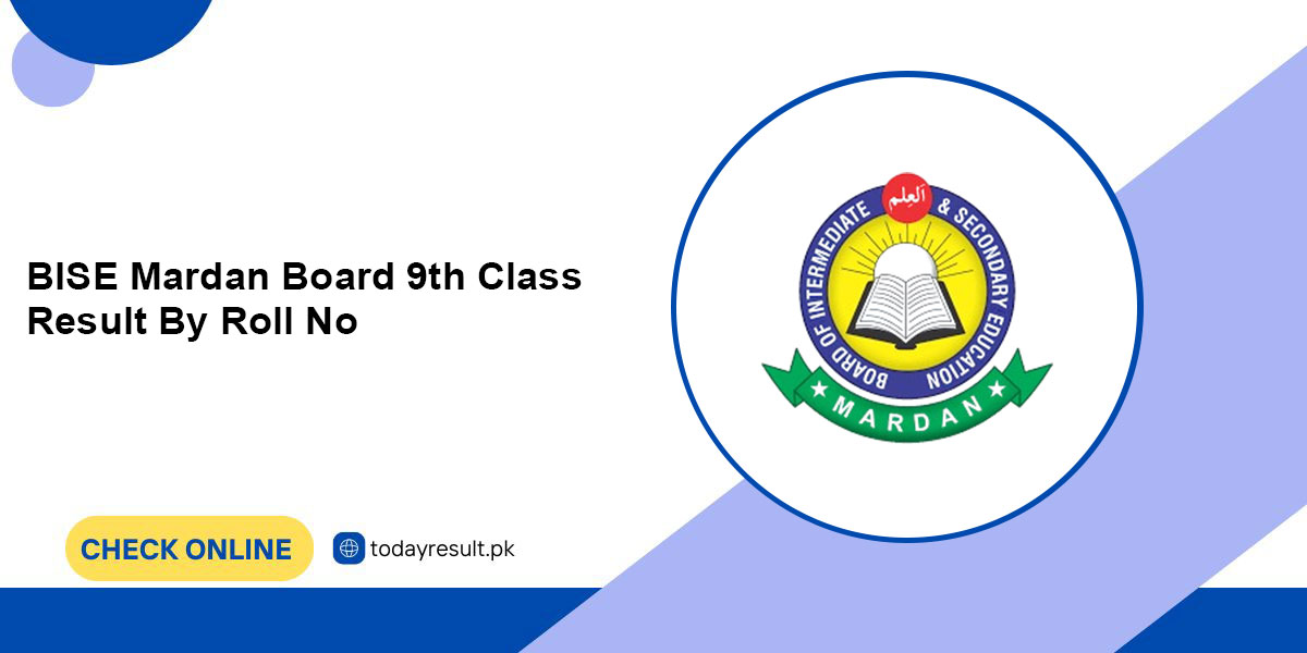 BISE Mardan Board 9th Class Result 2024 By Roll No