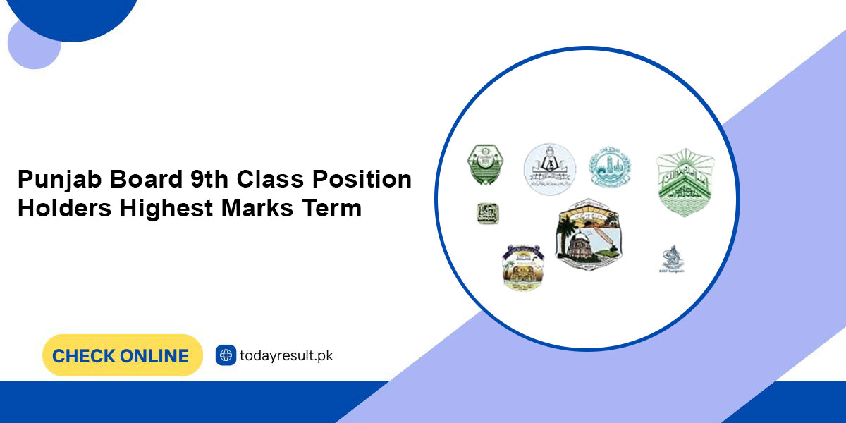 Punjab Board 9th Class Position Holders 2024 Highest Marks Term