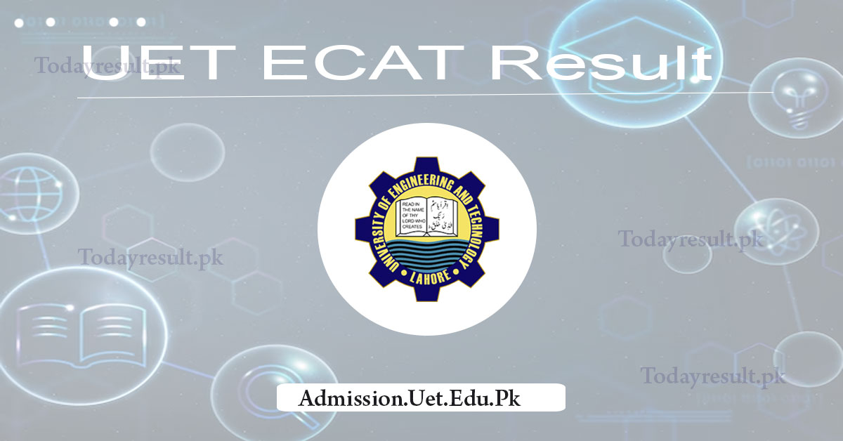 UET ECAT Result 2024 Lahore Merit List Second Phase