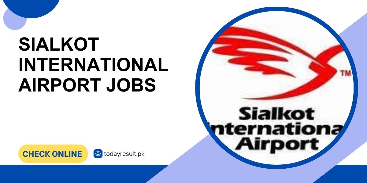 Sialkot International Airport Jobs