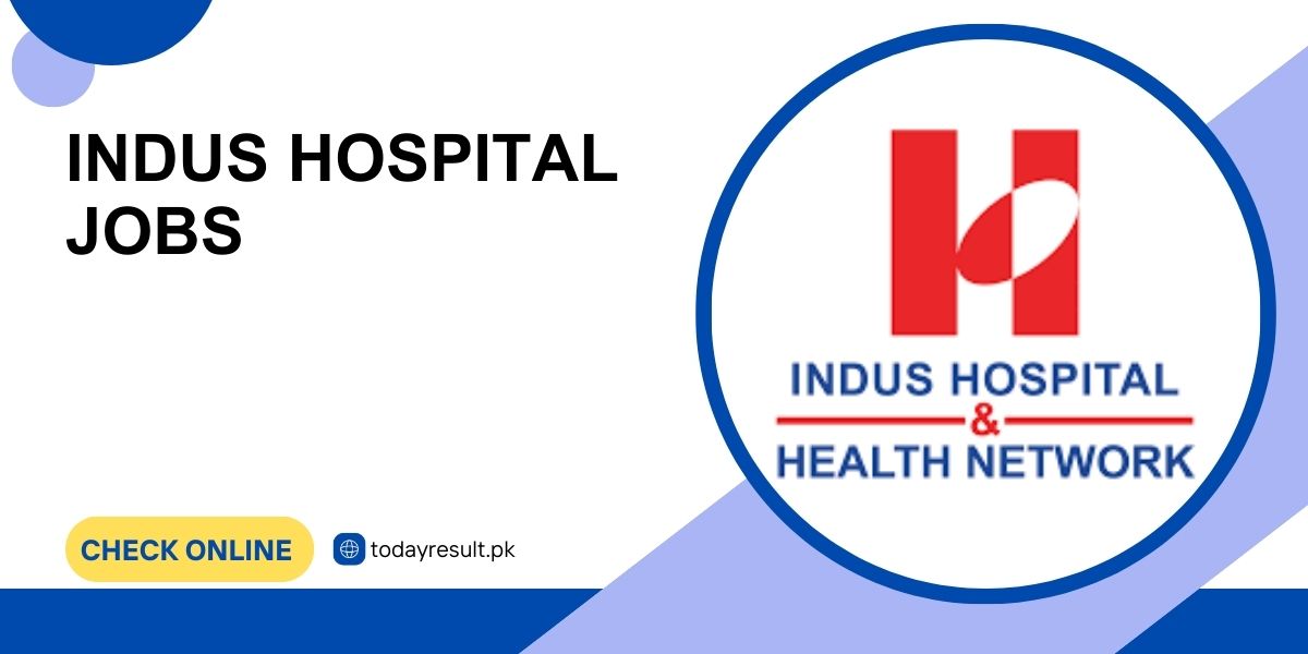 Indus Hospital Jobs