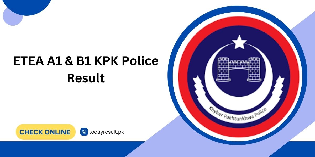 ETEA A1 & B1 KPK Police Result