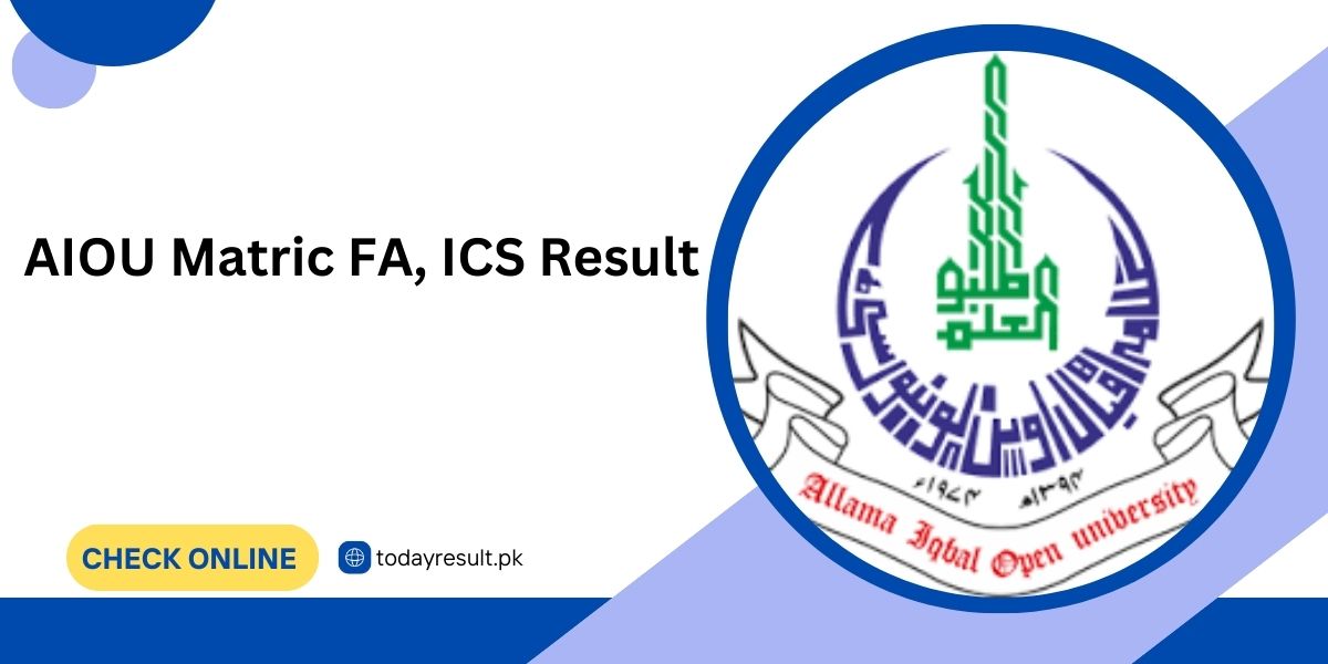 AIOU Matric FA, ICS Result