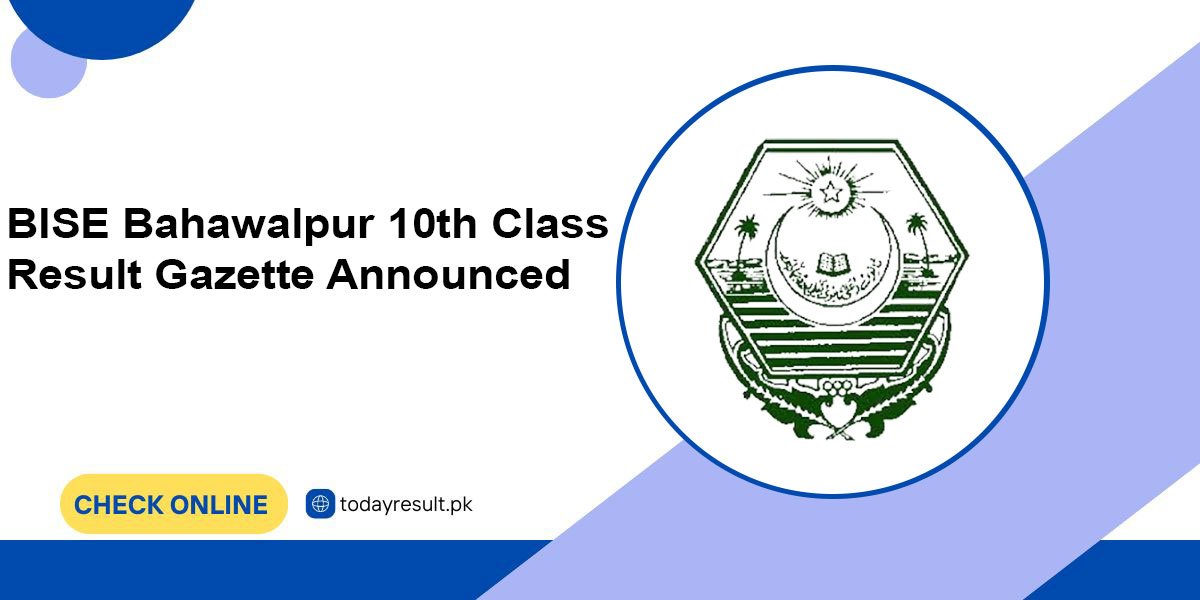 BISE Bahawalpur 10th Class Result Gazette Announced