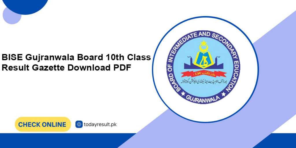 BISE Gujranwala Board 10th Class Result Gazette 2024 Download PDF