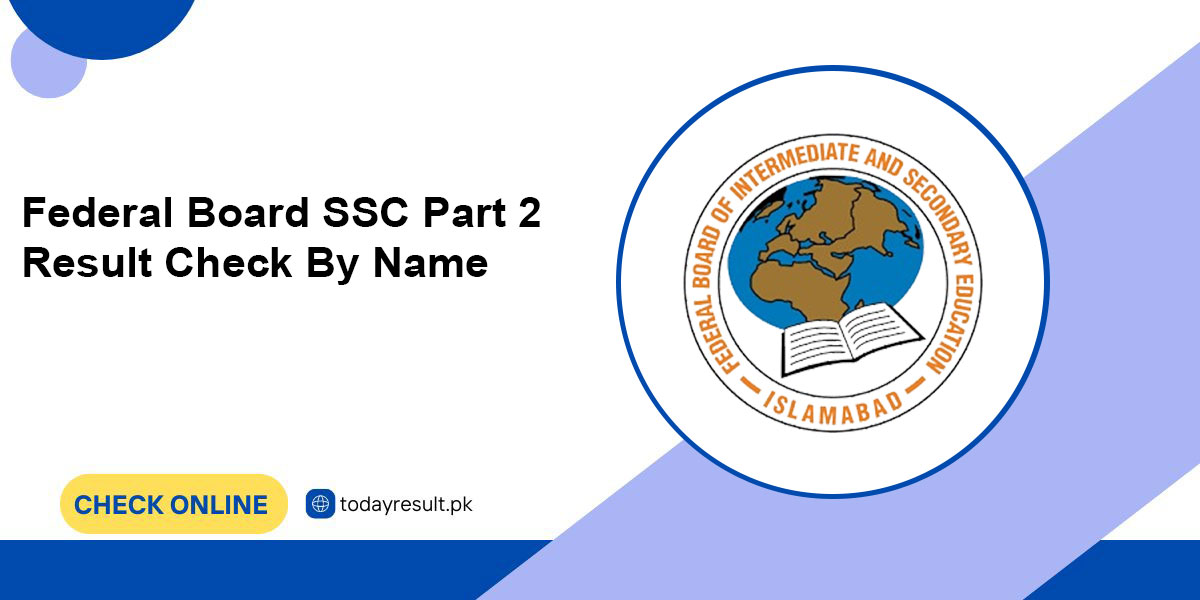 Federal Board SSC Part 2 Result Check By Name