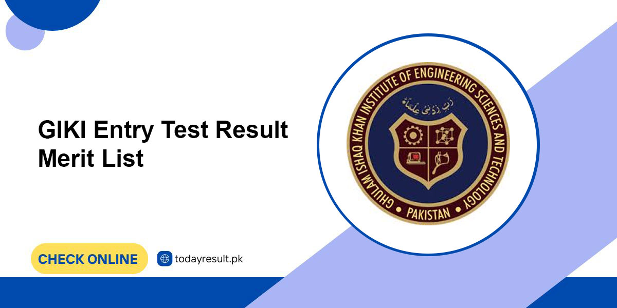 GIKI entry test result merit list