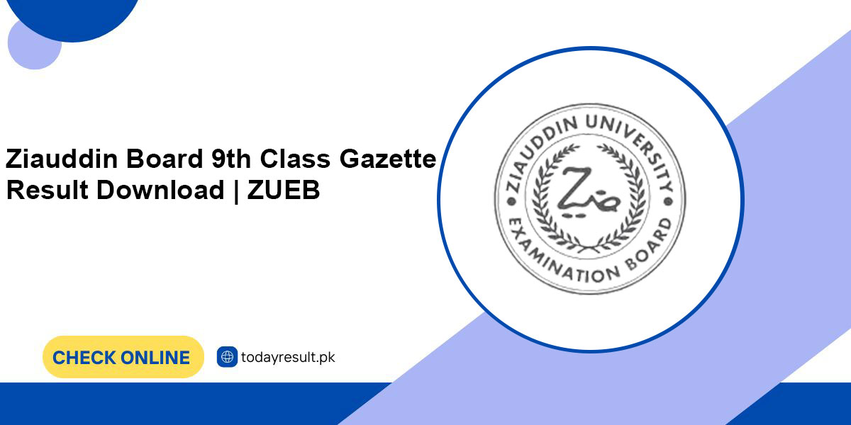 Ziauddin Board 9th Class Gazette Result Download | ZUEB