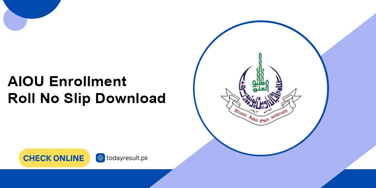 AIOU Enrollment Roll No Slip Download