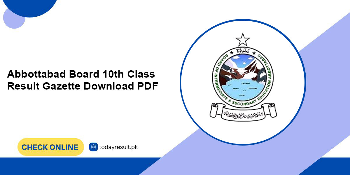 Abbottabad Board 10th Class Result Gazette Download PDF