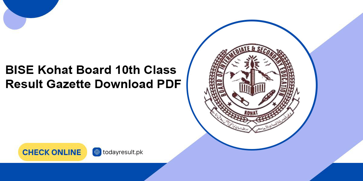 BISE Kohat Board 10th Class Result Gazette Download PDF