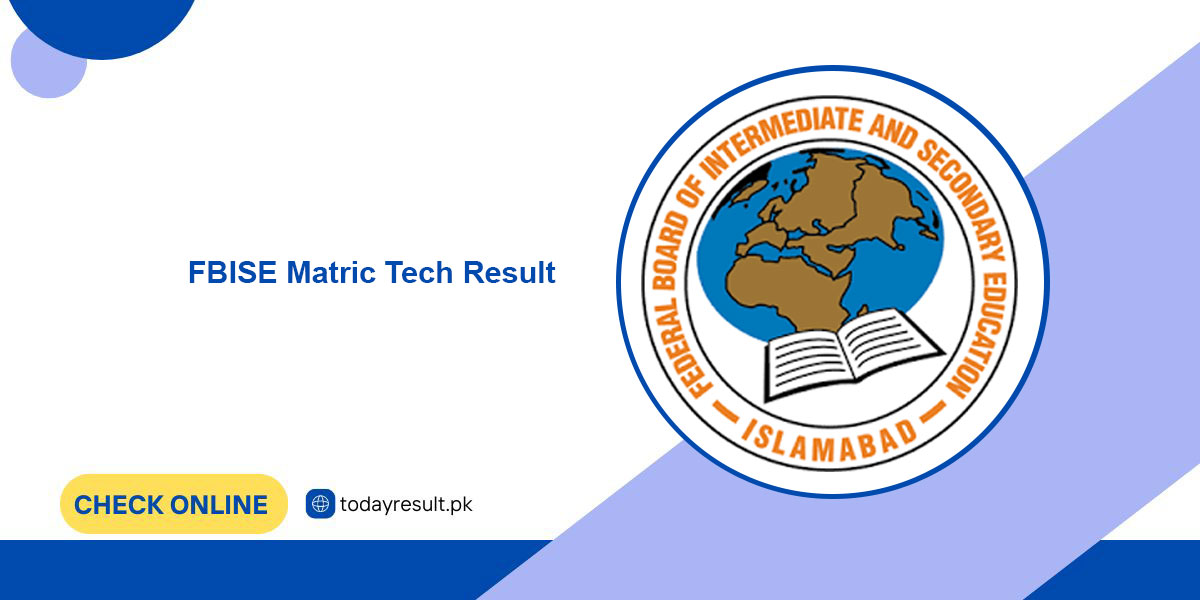 FBISE Matric Tech Result 2024 Announced