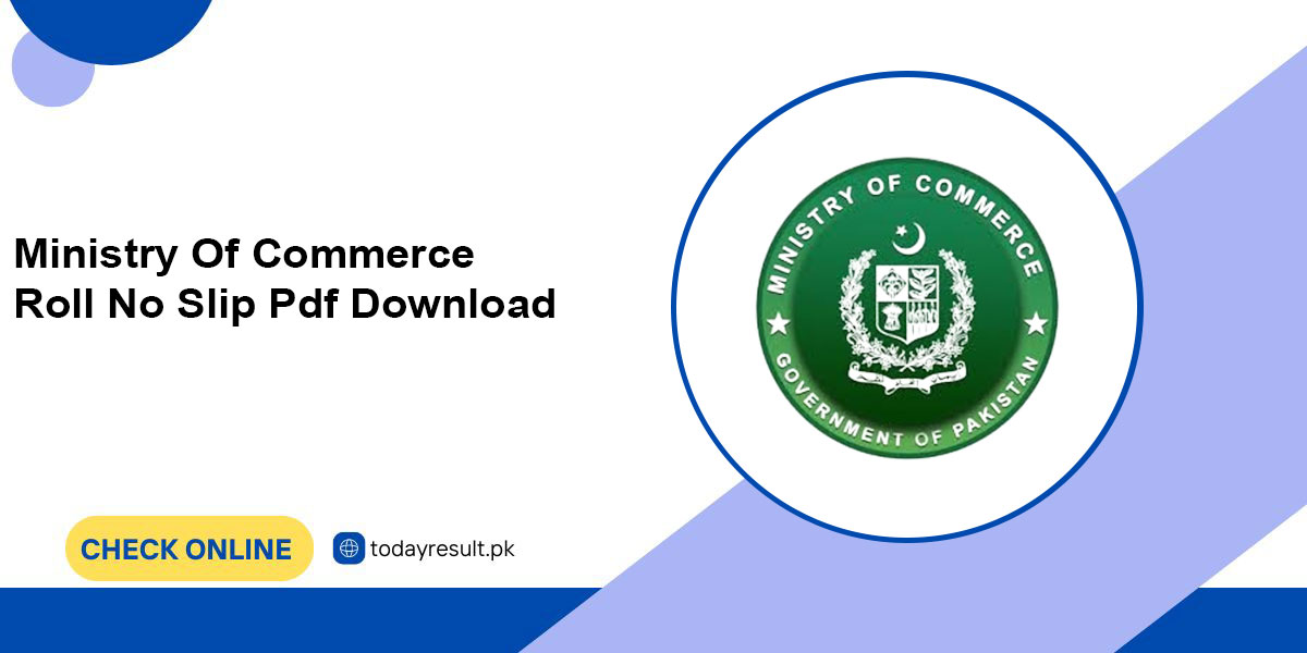 Ministry Of Commerce Roll No Slip Pdf Download