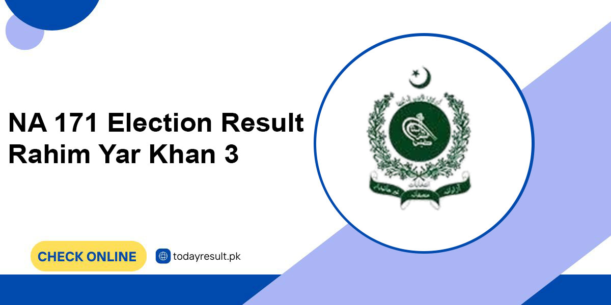 NA 171 Election Result Rahim Yar Khan 3