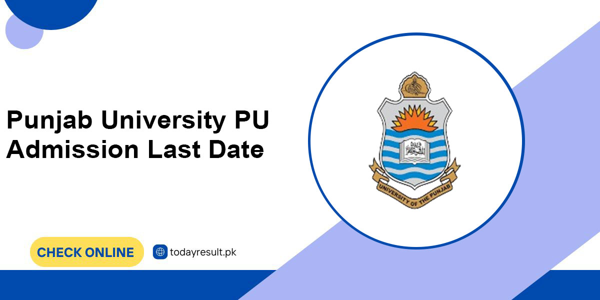 Punjab University PU Admission Last Date