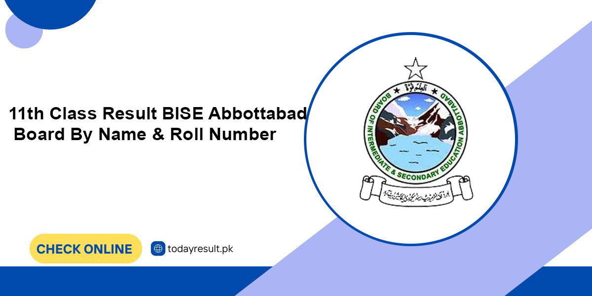 11th Class Result BISE Abbottabad Board By Name & Roll Number